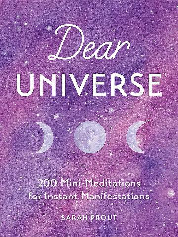 Dear Universe 200 Mini Meditations for Instant Manifestations