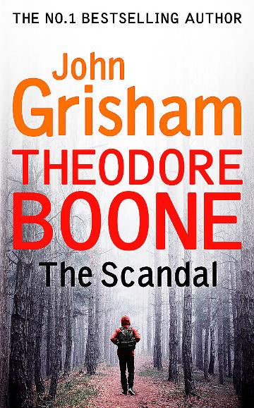 Theodore Boone: The Scandal Theodore Boone 6