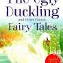 The Ugly Duckling and Other Classic Fairy Tales