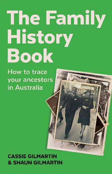 The Family History Book How to trace your ancestors in Australia