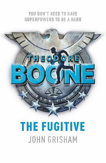 Theodore Boone: The Fugitive Theodore Boone 5