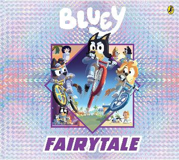 Bluey:  Fairytale