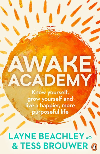 Awake Academy:  Know yourself, grow yourself and live a happier, more purposeful life