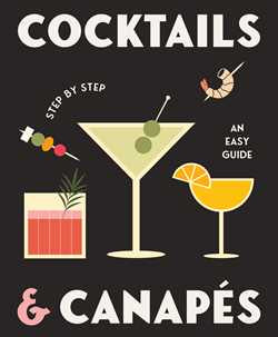 Cocktails and Canapes:  Step by Step