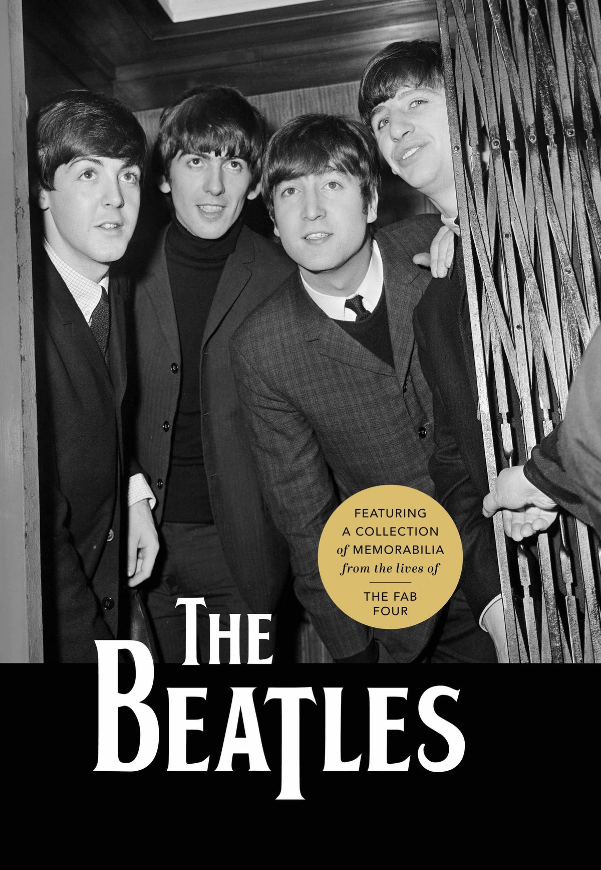 The Beatles:  Featuring a Collection of Memorabilia from the Lives of the Fab Four