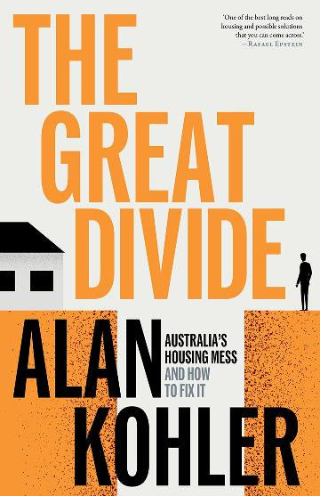 The Great Divide Australia's Housing Mess and How to Fix It