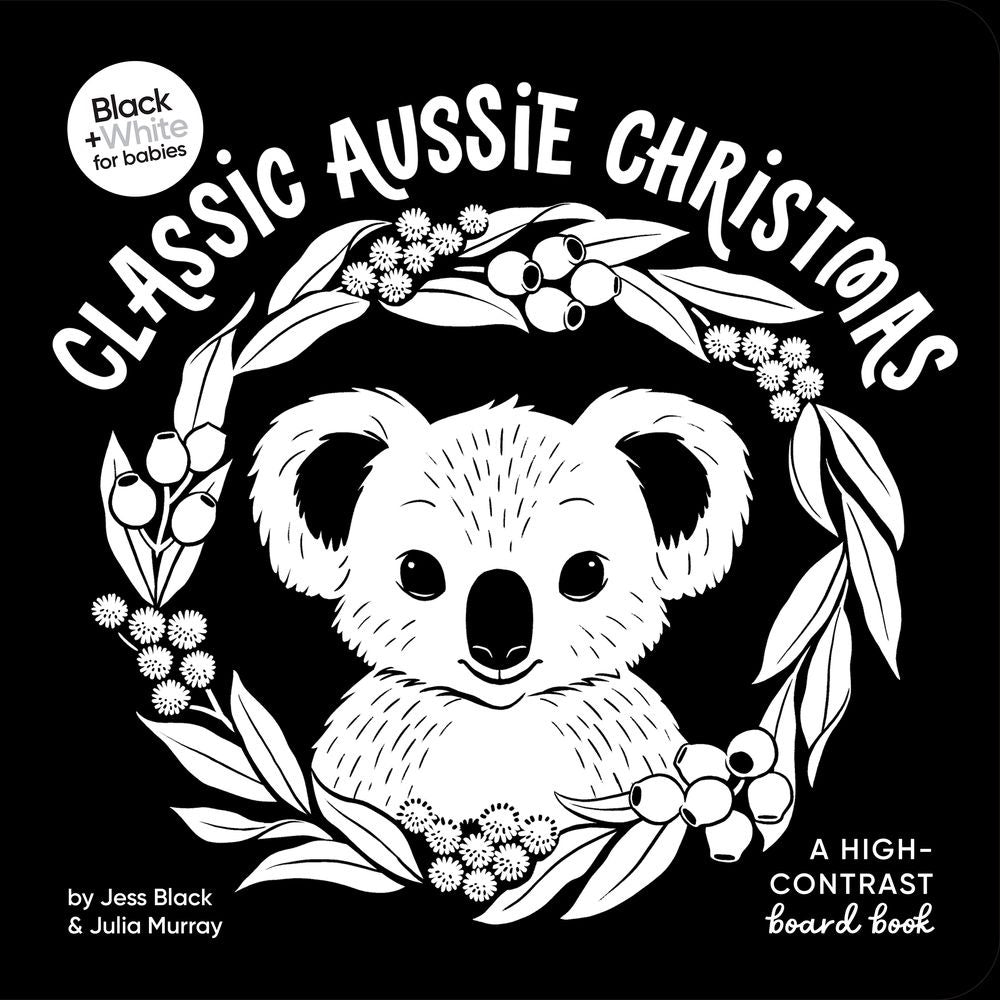 Classic Aussie Christmas: A high-contrast board book (Black and White for Babies, #7)