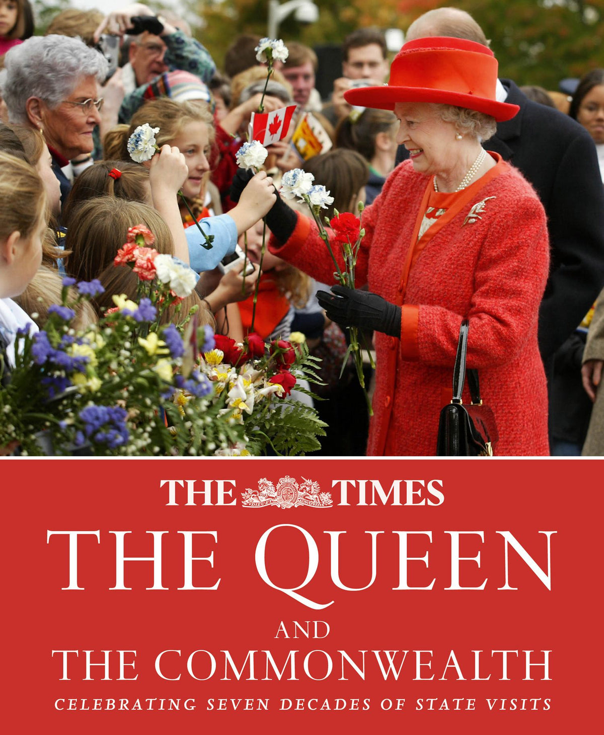 The Times The Queen and the Commonwealth Celebrating Seven Decades of State Visits