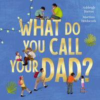 Load image into Gallery viewer, What Do You Call Your Dad?
