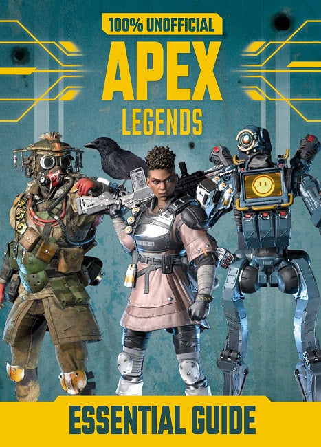 100% Unofficial Apex Legends Essential Guide