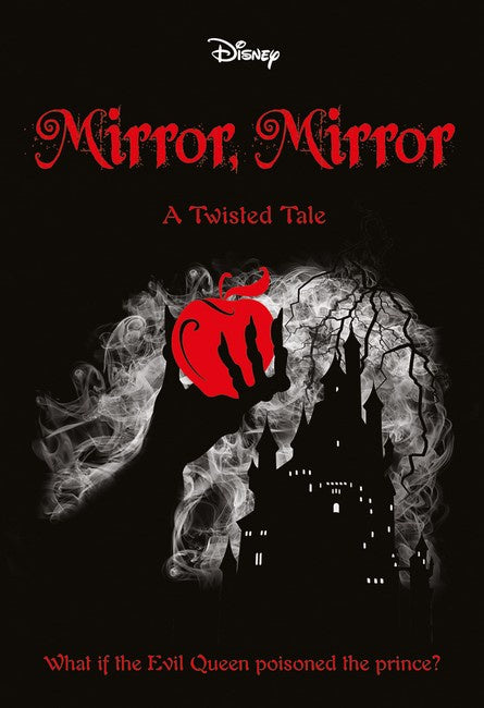 Mirror, Mirror (#7 Disney: a Twisted Tale)