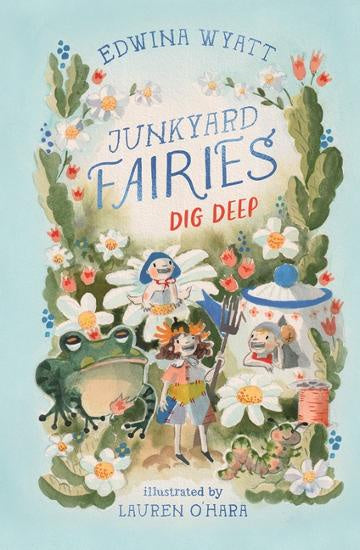 Junkyard Fairies:  Dig Deep