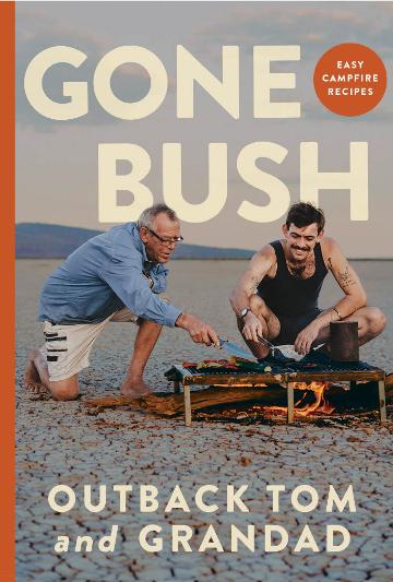 Gone Bush - Easy Campfire Recipes
