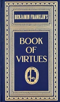 Load image into Gallery viewer, Ben Franklin's Book of Virtues (Deluxe, hardbound edition)
