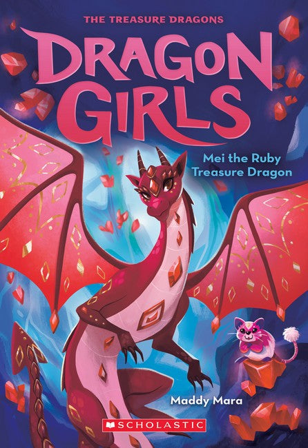Dragon Girls #4:  Mei The Ruby Treasure Dragon