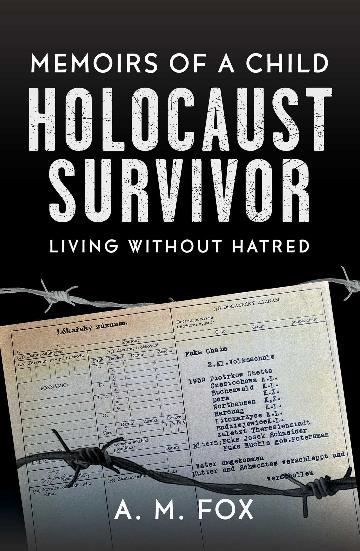 Memoirs of a Child Holocaust Survivor Living Without Hatred