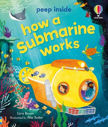 Peep Inside:  How a Submarine Works