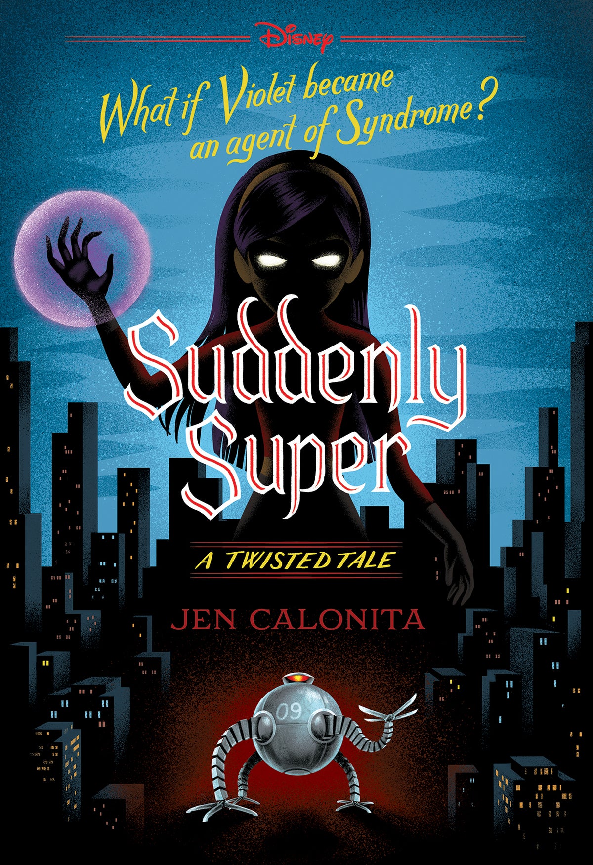 Suddenly Super (Disney: A Twisted Tale #16)