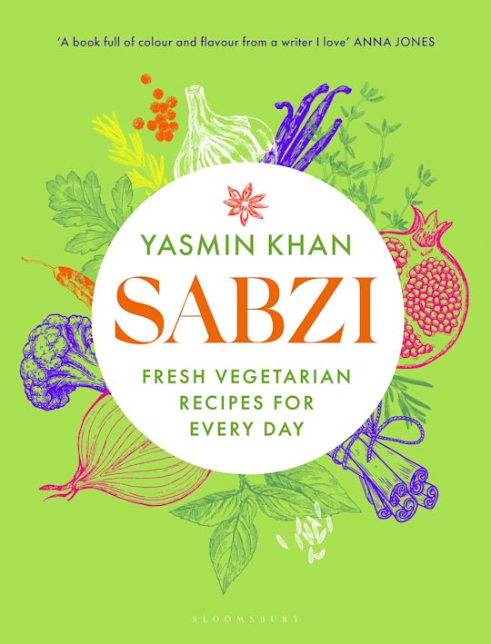 Sabzi: Fresh vegetarian recipes for everyday by the best-selling authorof Saffron Tales