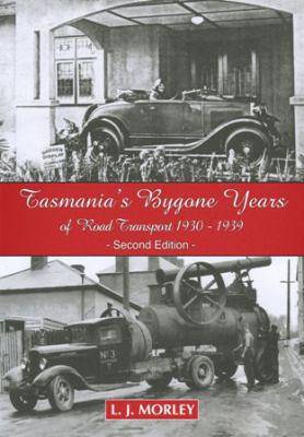 Tasmania's Bygone Years of Road Transport 1930-1939