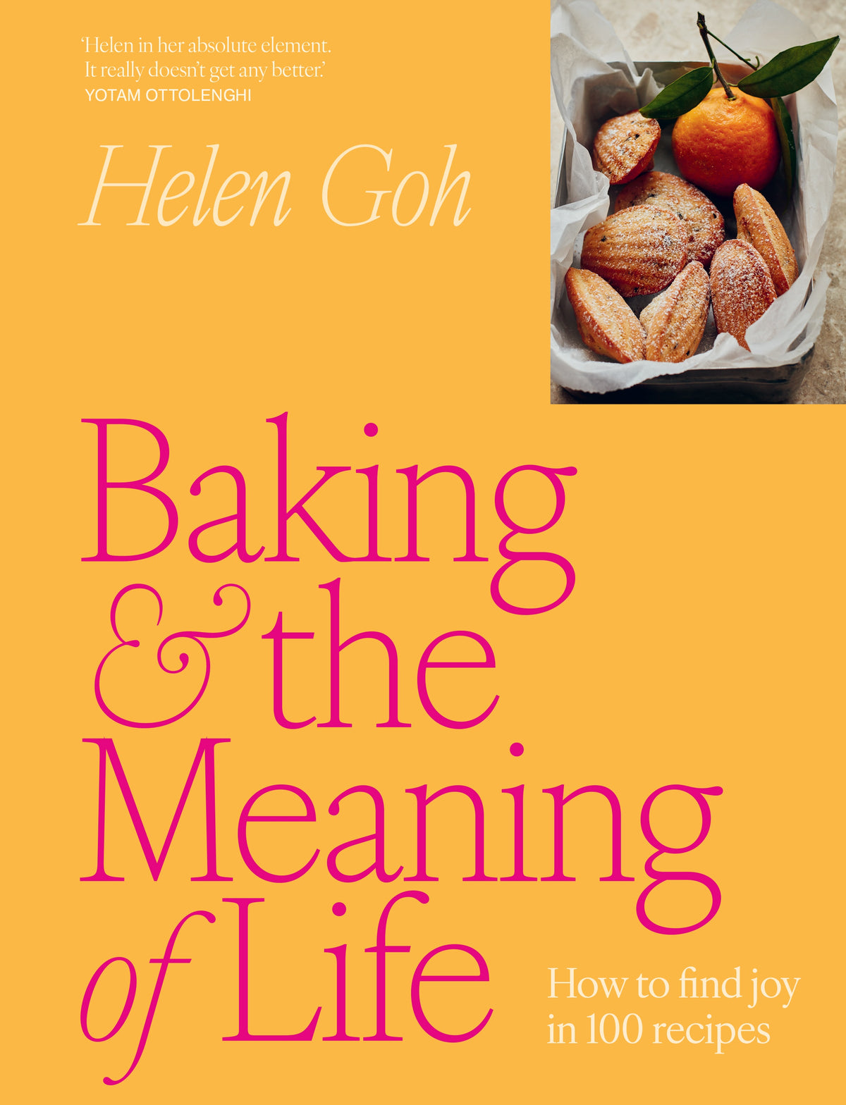 Baking and the Meaning of Life How to find joy in 100 recipes