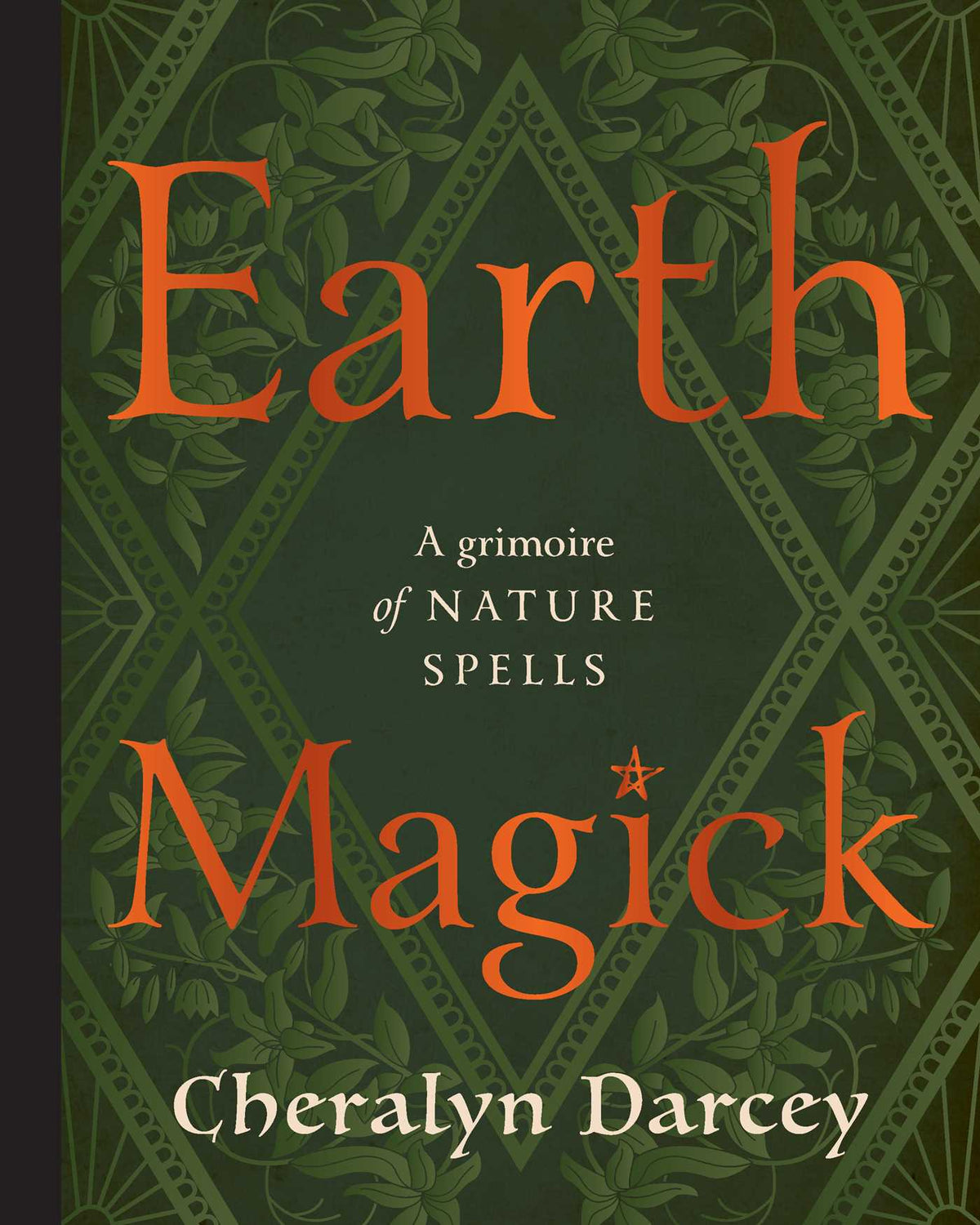 Earth Magick: A Grimoire of Nature Spells