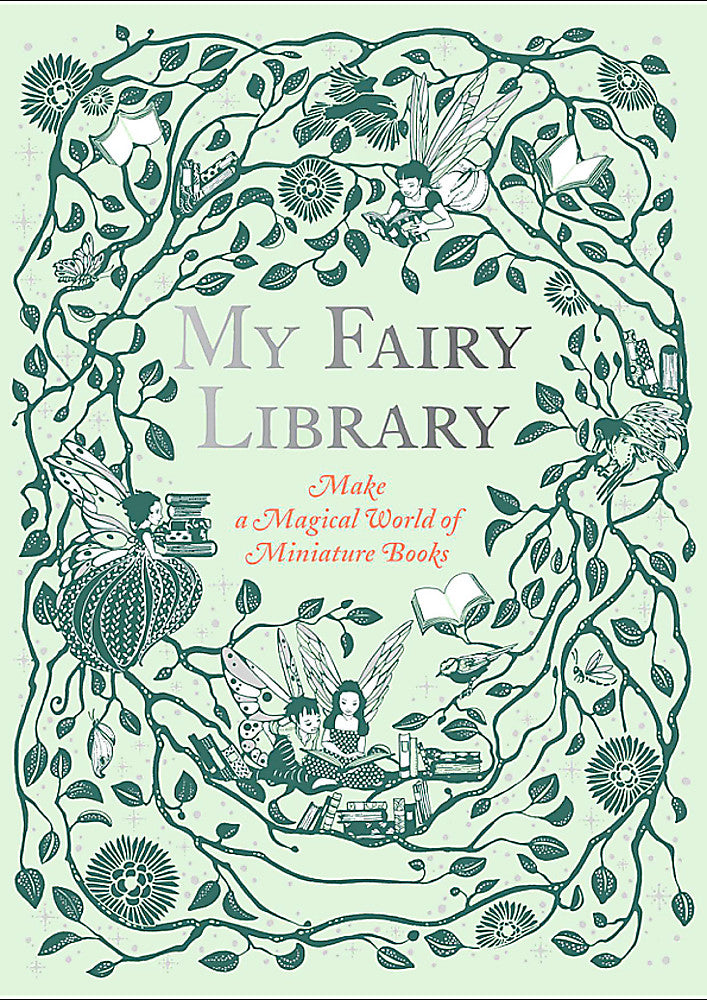 My Fairy Library - Make a Magical World of Miniature Books