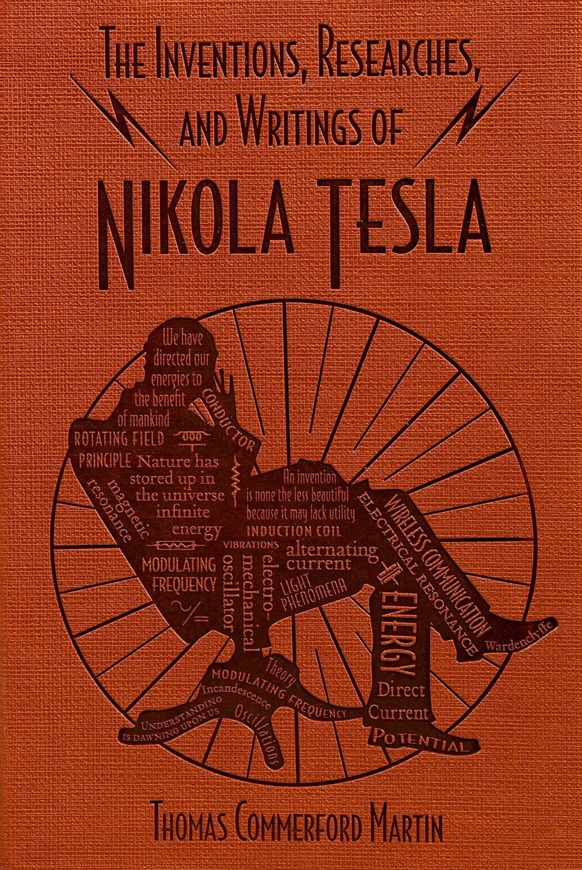 The Inventions, Researches, and Writings of Nikola Tesla