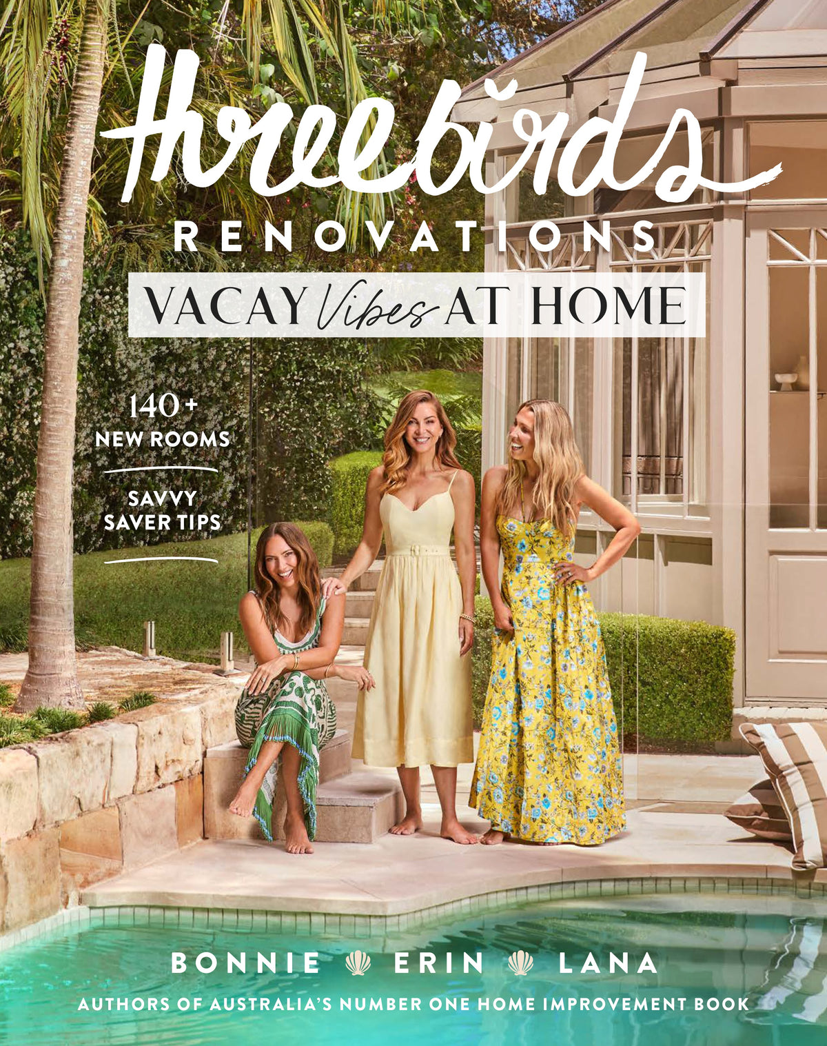 Three Birds Renovations: Vacay Vibes at Home 140+ new rooms; savvy saver tips