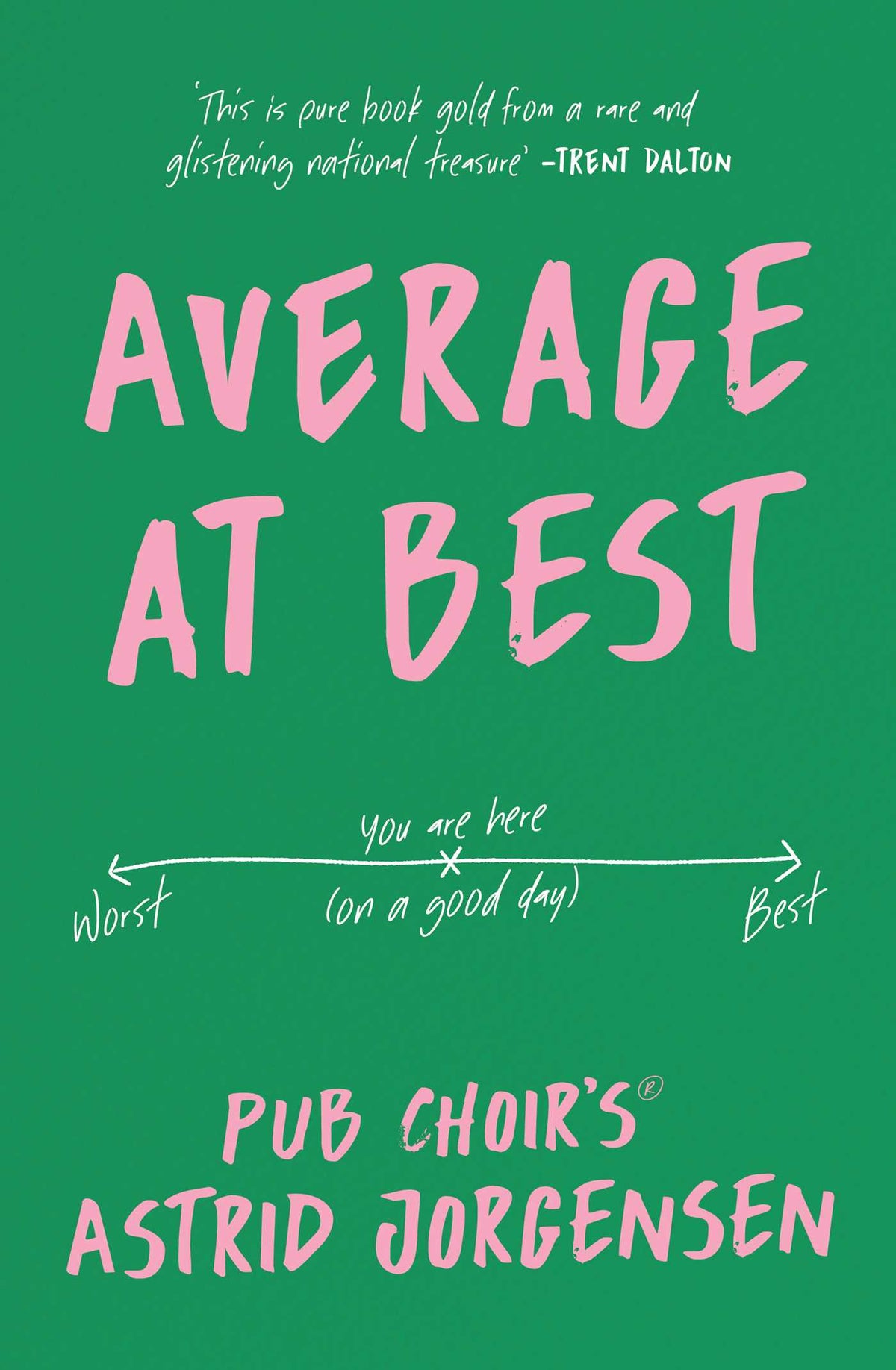 Average at Best: A memoir from the creator of Pub Choir