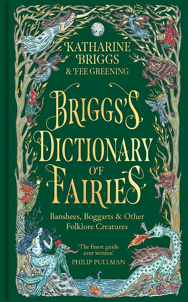 Briggs's Dictionary of Fairies: Banshees, Boggarts and Other Folklore Creatures