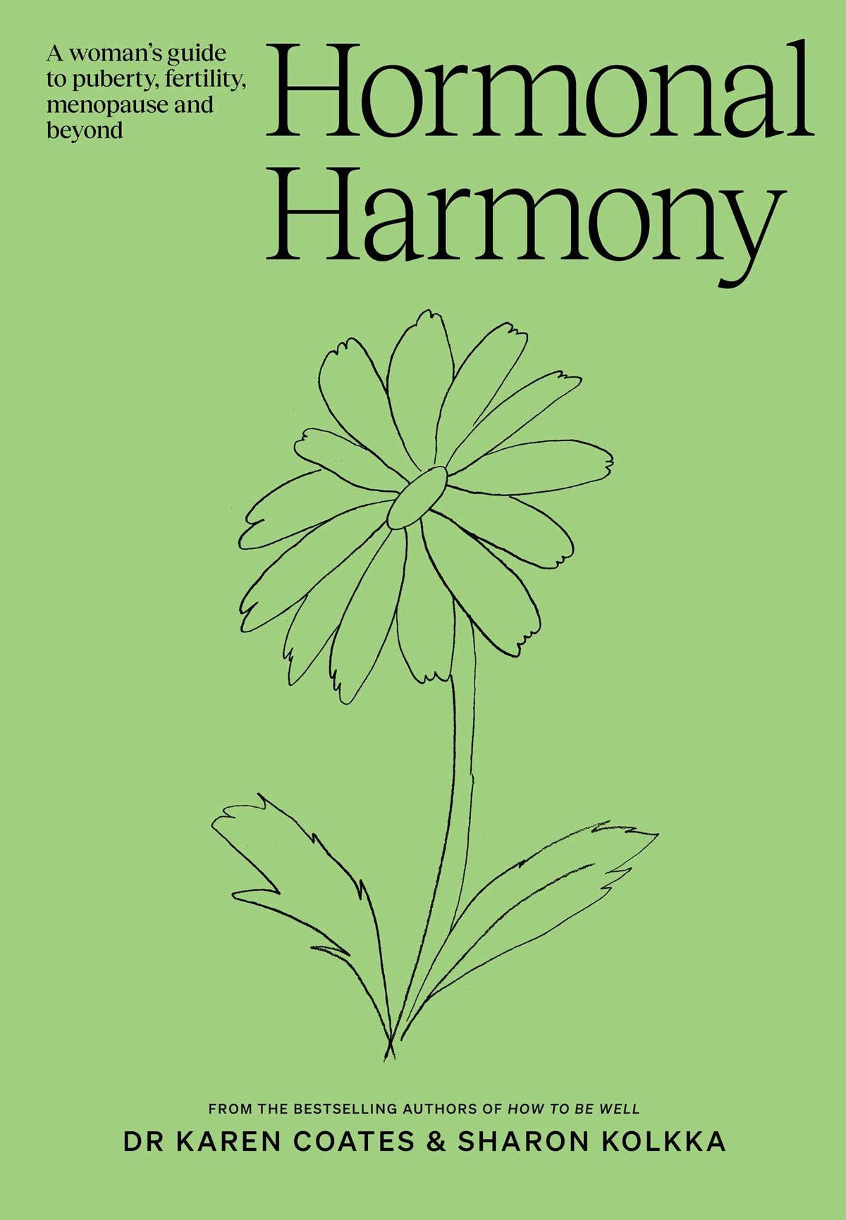 Hormonal Harmony: A woman's guide to puberty, fertility, menopause and beyond