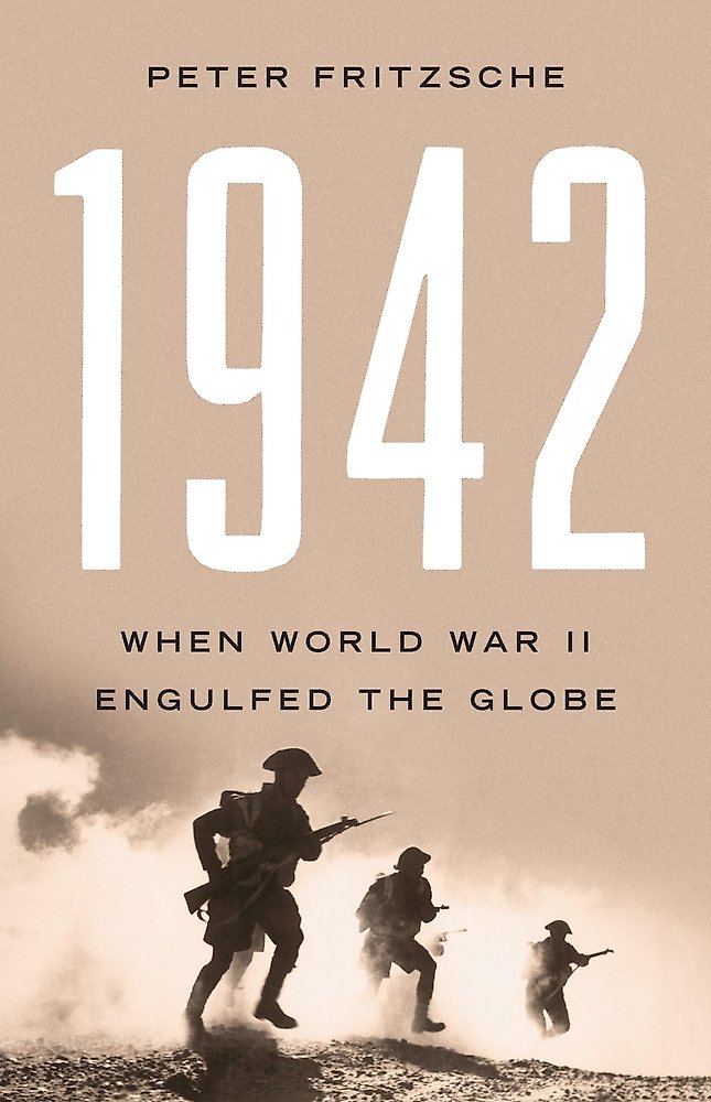 1942: When World War II Engulfed the Globe