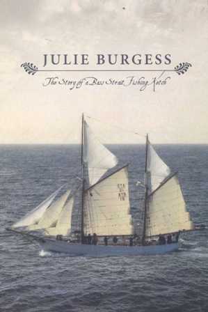 Julie Burgess  the Story of a Bass Strait Fishing Ketch