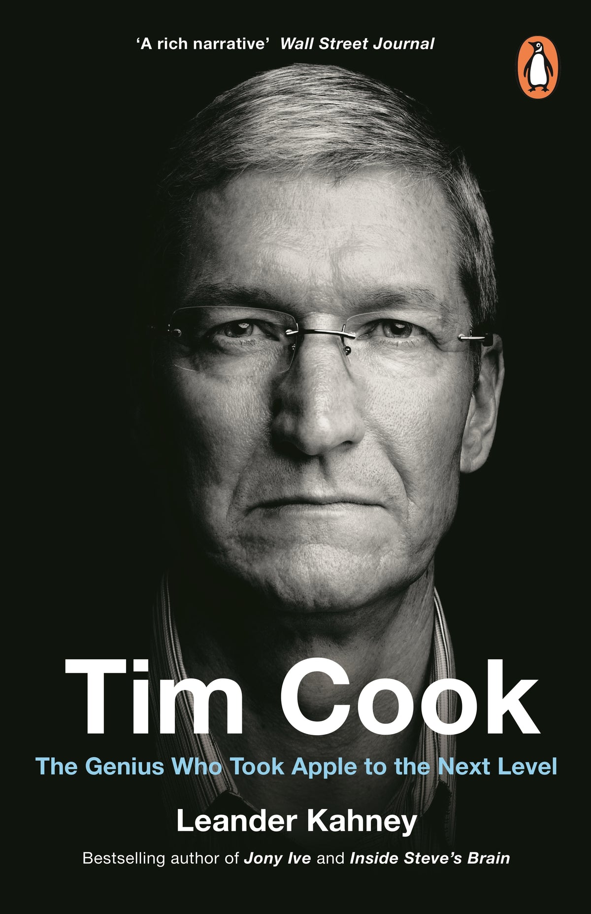 Tim Cook:  The Genius Who Took Applie to the Next - Leander Kahney