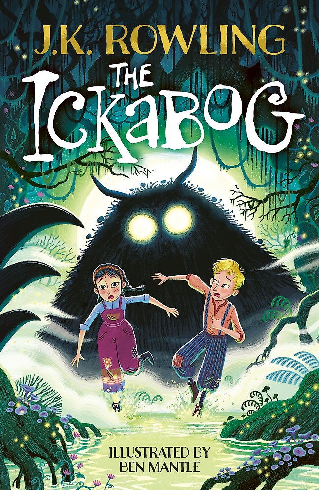 The Ickabog: Ben Mantle Illustrated Edition