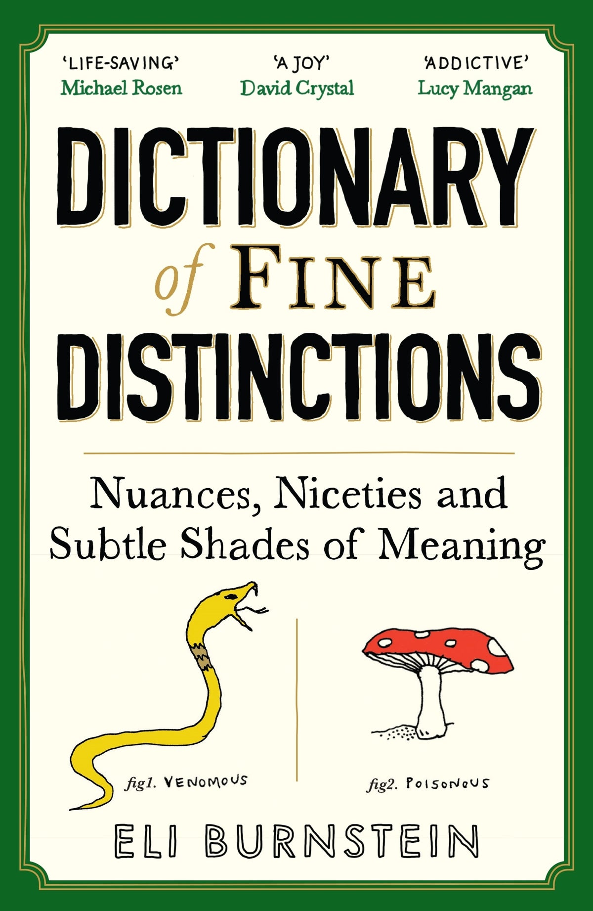 Dictionary of Fine Distinctions Nuances, Niceties and Subtle Shades of Meaning