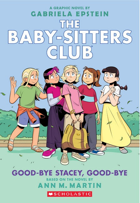 Good-Bye Stacey, Good-Bye (The Baby-Sitters Club Graphic Novel #11)
