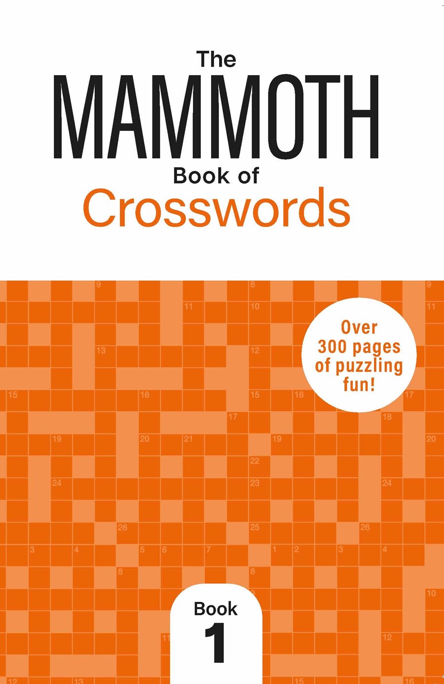 The Mammoth Book of Crosswords 1 Over 300 Pages of Puzzling Fun