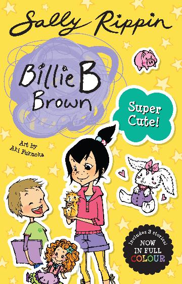 Super Cute! Contains 3 full colour Billie B Brown stories!