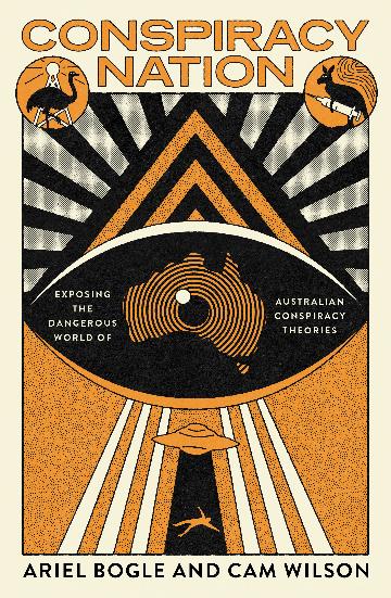 Conspiracy Nation - Exposing the dangerous world of Australian conspiracy theories