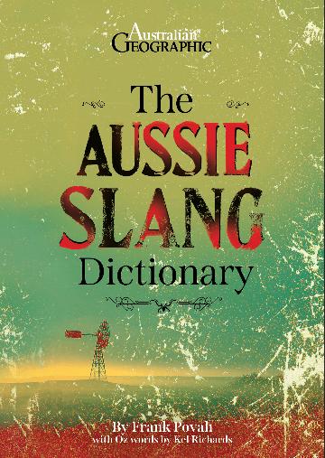 The Aussie Slang Dictionary