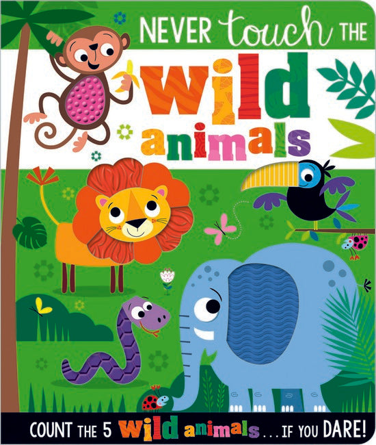Never Touch the Wild animals