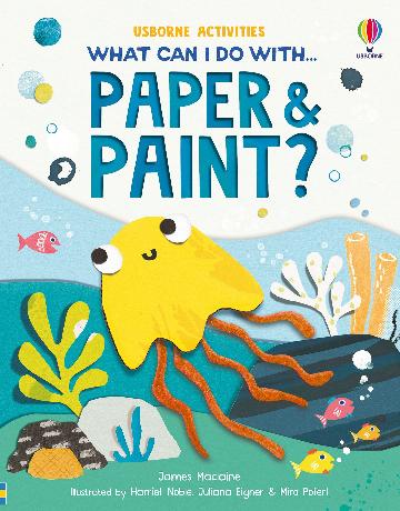 What Can I Do With Paper & Paint?