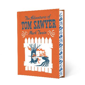 The Adventures of Tom Sawyer (Signature Clothbound Classic)