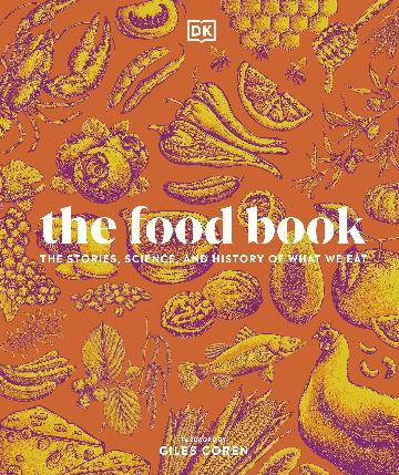 The Food Book - The Stories, Science, and History of What We Eat