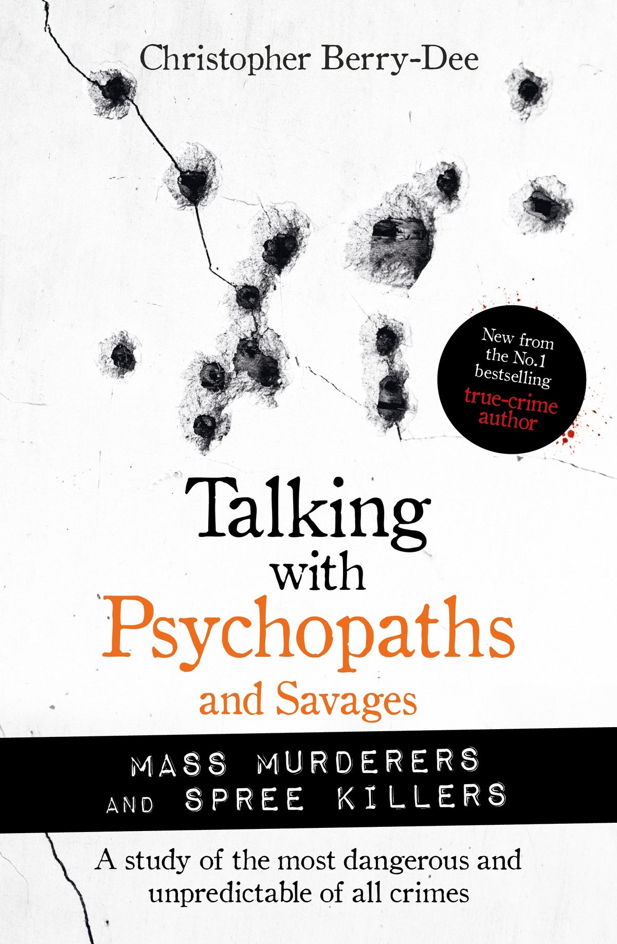 Talking with Psychopaths and Savages - Christopher Berry-Dee