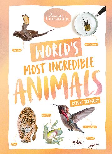 World’s Most Incredible Animals Deluxe Treasury
