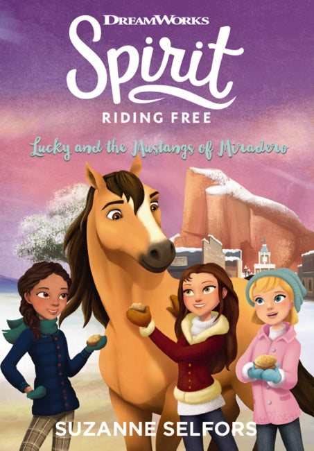 Lucky and the Mustangs of the Miradero (Spirit Riding Free #2)