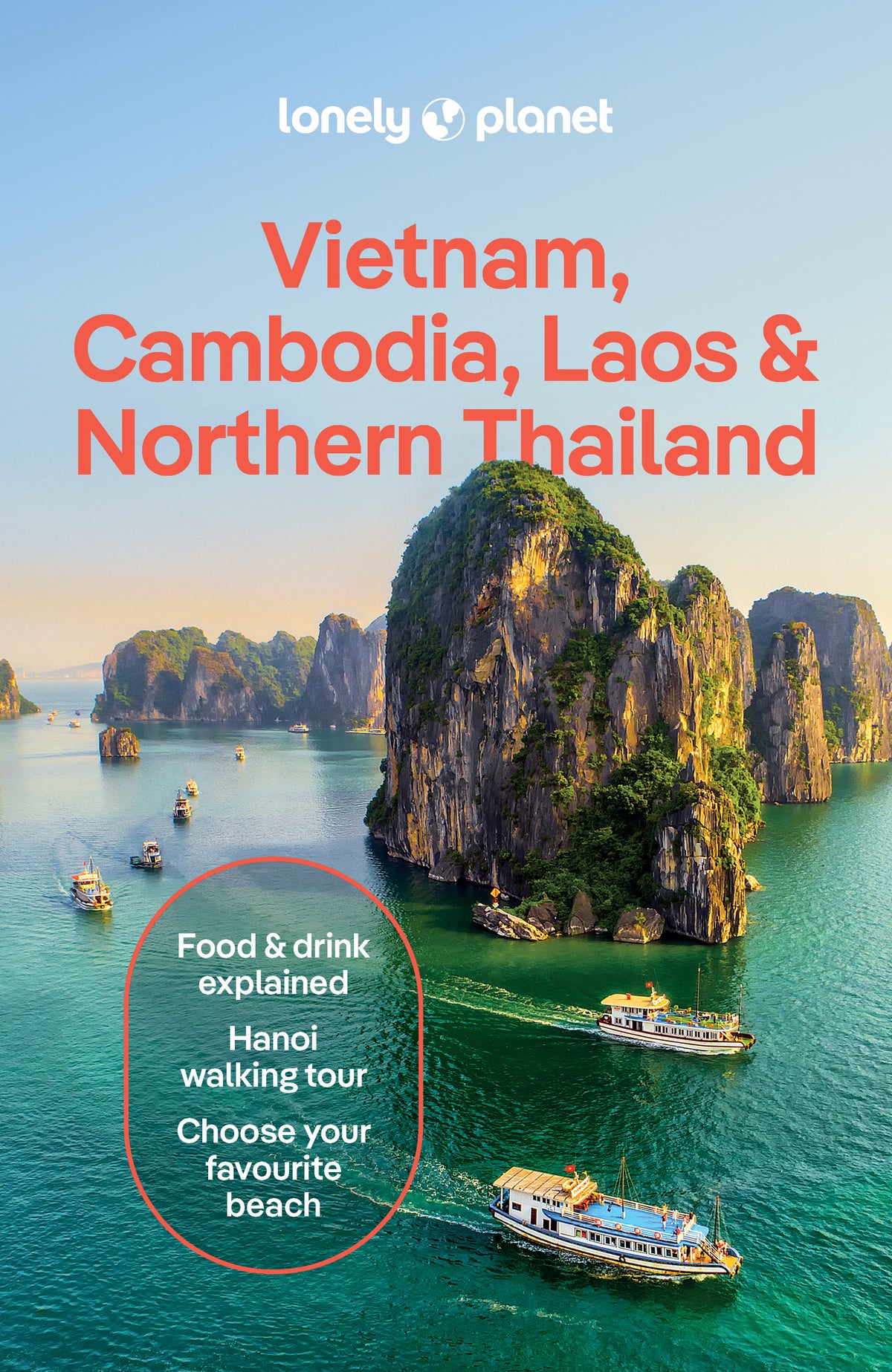 Lonely Planet: Vietnam, Cambodia, Laos & Northern Thailand 7th Edition